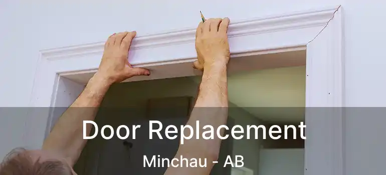  Door Replacement Minchau - AB