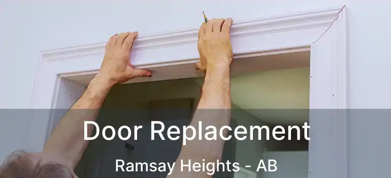  Door Replacement Ramsay Heights - AB
