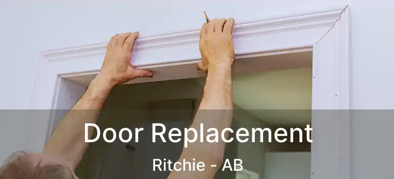  Door Replacement Ritchie - AB