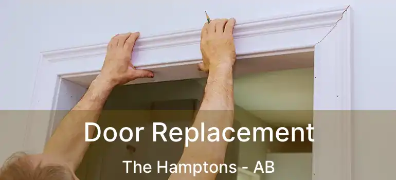 Door Replacement The Hamptons - AB