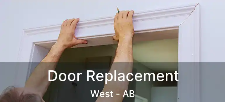  Door Replacement West - AB