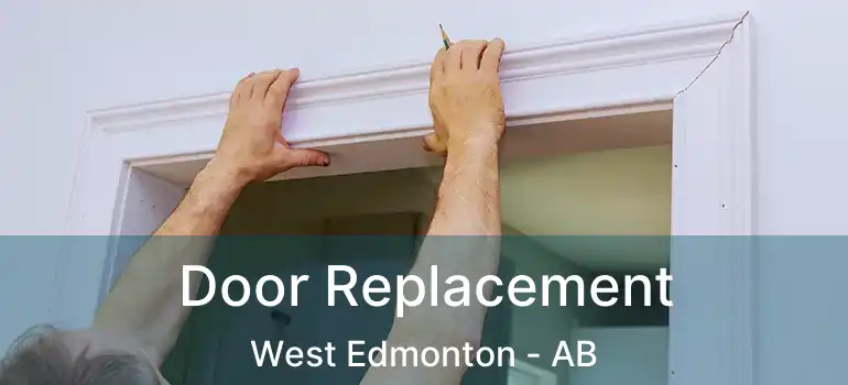  Door Replacement West Edmonton - AB