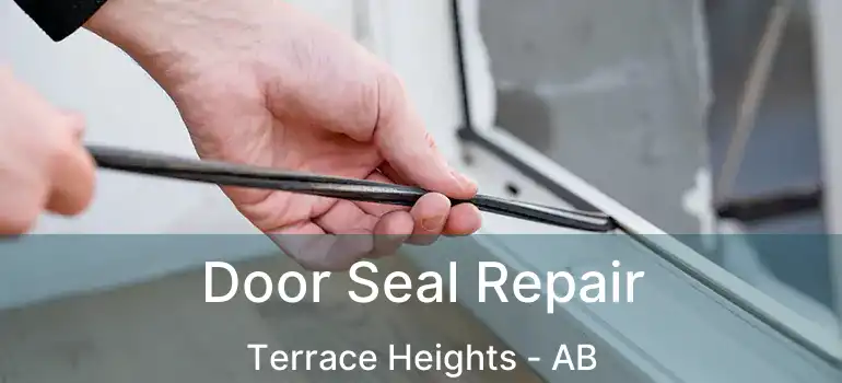  Door Seal Repair Terrace Heights - AB