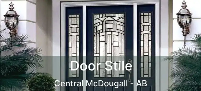  Door Stile Central McDougall - AB