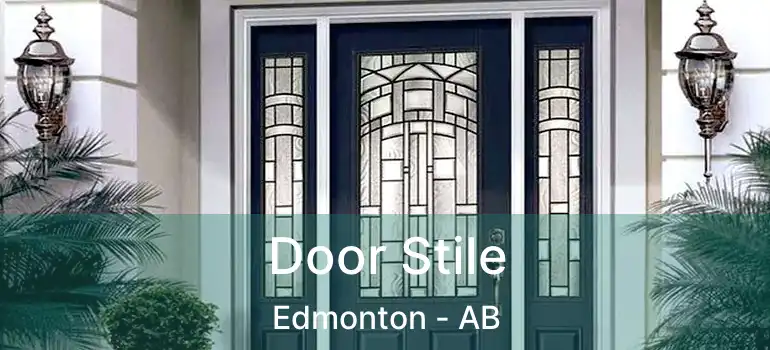  Door Stile Edmonton - AB