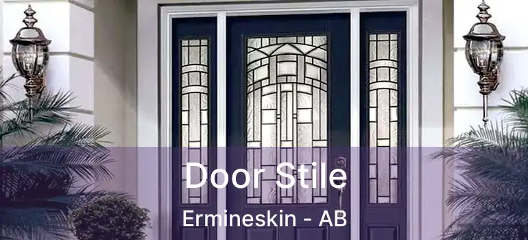  Door Stile Ermineskin - AB