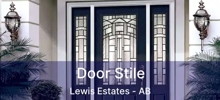  Door Stile Lewis Estates - AB