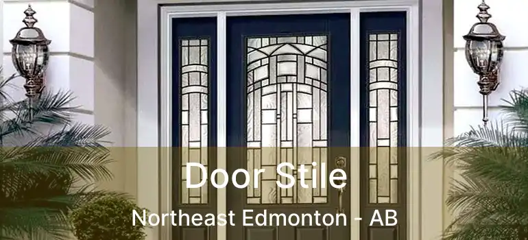  Door Stile Northeast Edmonton - AB