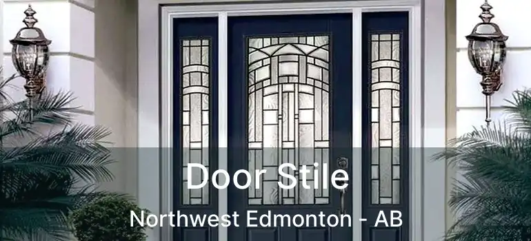  Door Stile Northwest Edmonton - AB
