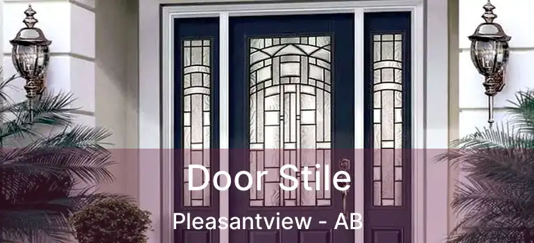  Door Stile Pleasantview - AB
