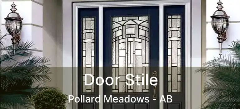  Door Stile Pollard Meadows - AB