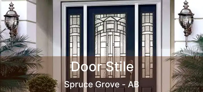  Door Stile Spruce Grove - AB