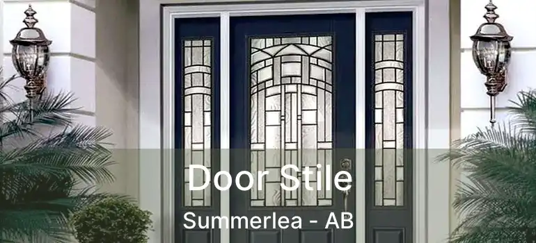  Door Stile Summerlea - AB
