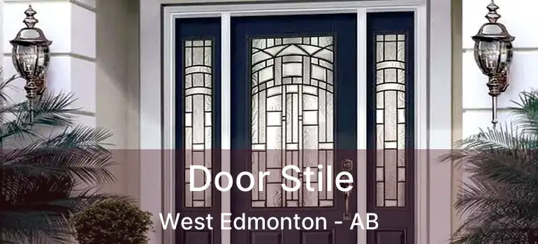  Door Stile West Edmonton - AB