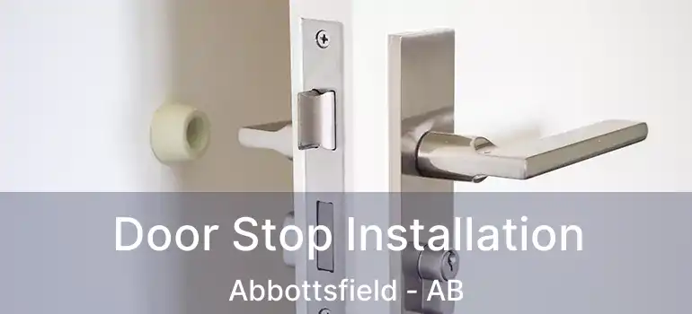  Door Stop Installation Abbottsfield - AB
