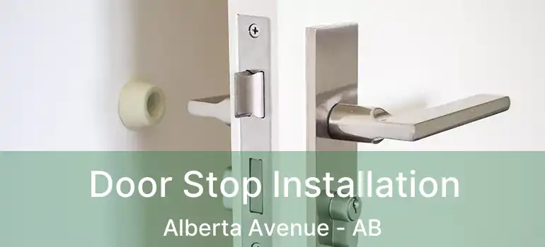  Door Stop Installation Alberta Avenue - AB