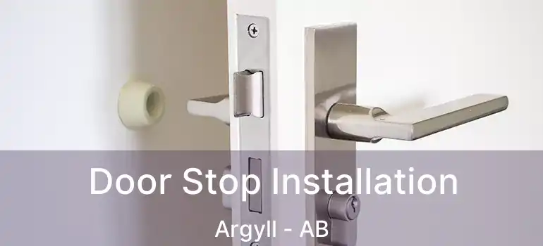  Door Stop Installation Argyll - AB