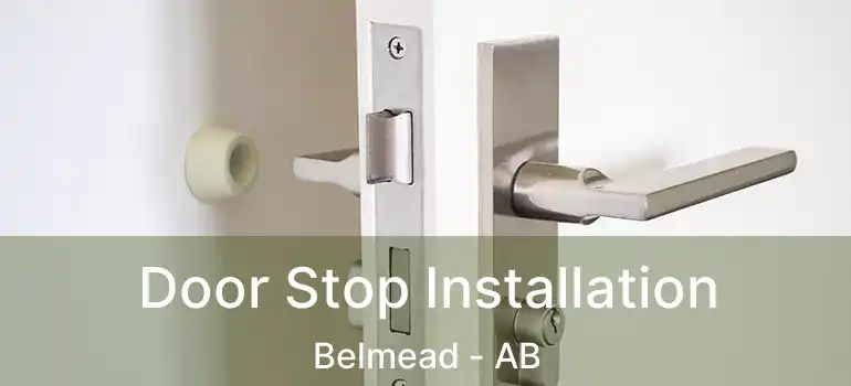  Door Stop Installation Belmead - AB
