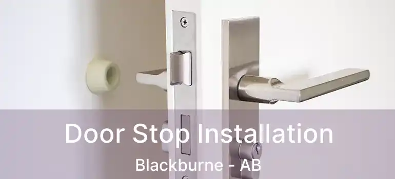  Door Stop Installation Blackburne - AB