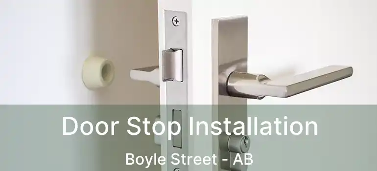  Door Stop Installation Boyle Street - AB
