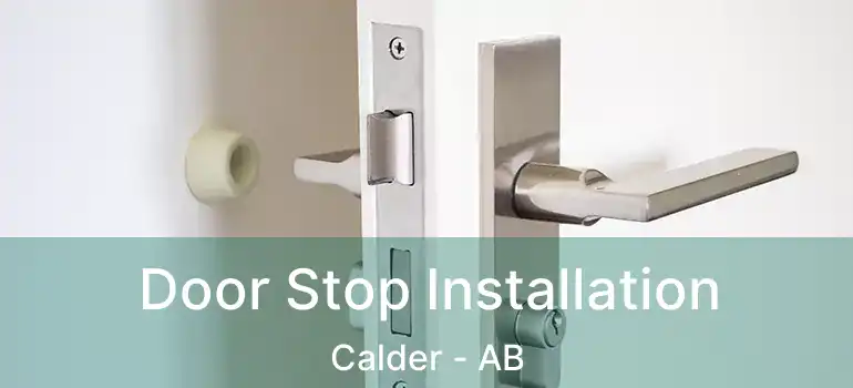  Door Stop Installation Calder - AB