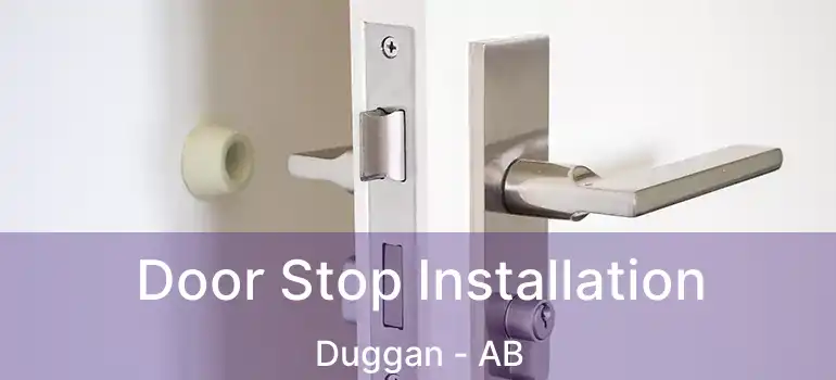  Door Stop Installation Duggan - AB