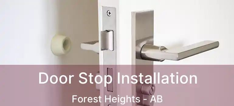 Door Stop Installation Forest Heights - AB