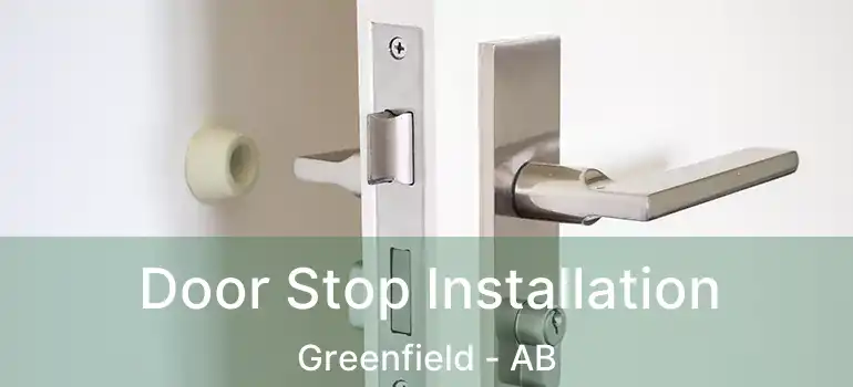  Door Stop Installation Greenfield - AB