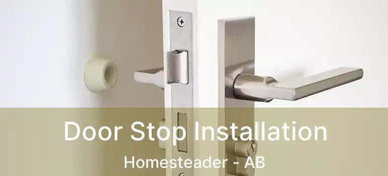  Door Stop Installation Homesteader - AB