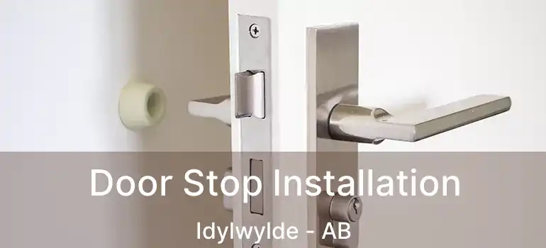  Door Stop Installation Idylwylde - AB