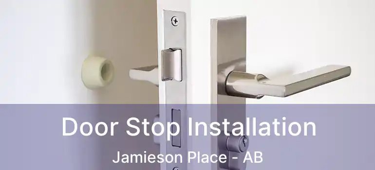  Door Stop Installation Jamieson Place - AB