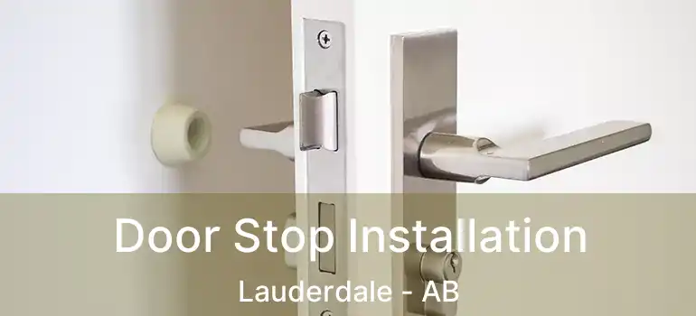  Door Stop Installation Lauderdale - AB