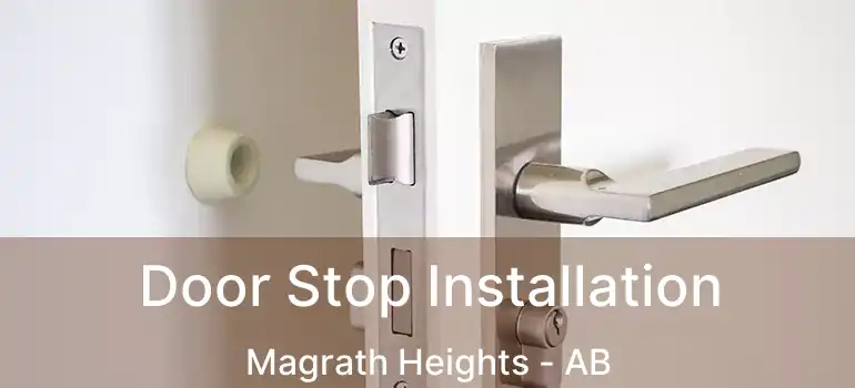  Door Stop Installation Magrath Heights - AB