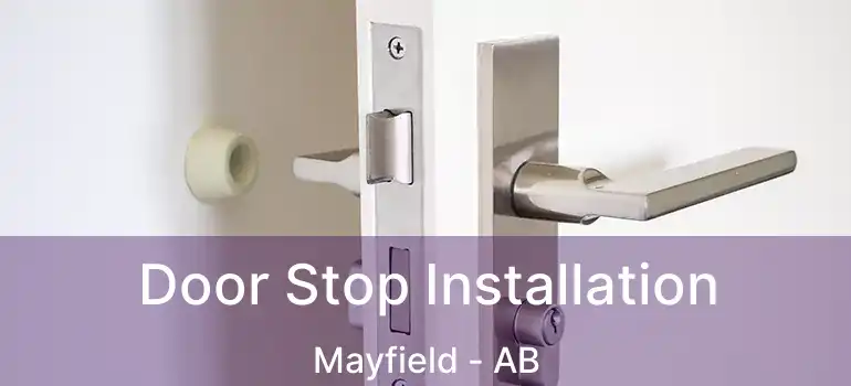  Door Stop Installation Mayfield - AB