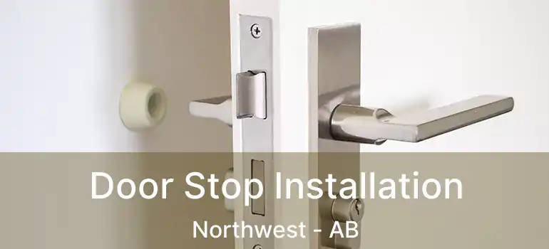  Door Stop Installation Northwest - AB