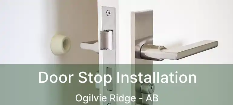  Door Stop Installation Ogilvie Ridge - AB