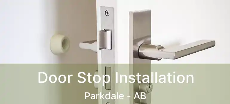  Door Stop Installation Parkdale - AB