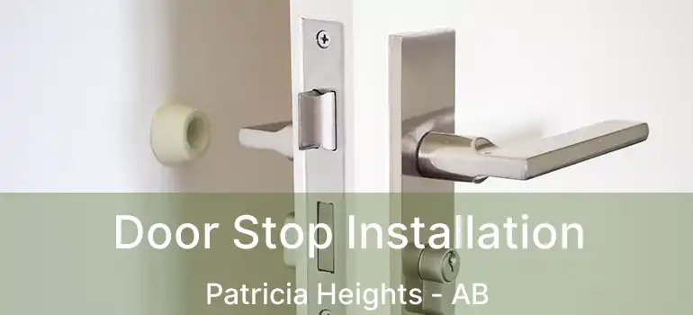  Door Stop Installation Patricia Heights - AB