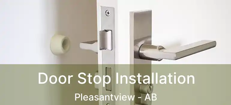  Door Stop Installation Pleasantview - AB