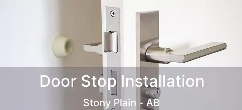  Door Stop Installation Stony Plain - AB