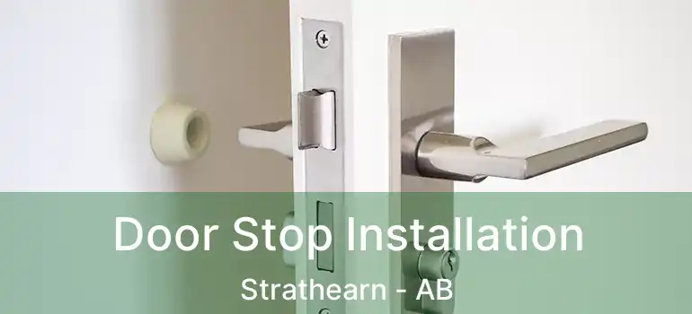  Door Stop Installation Strathearn - AB