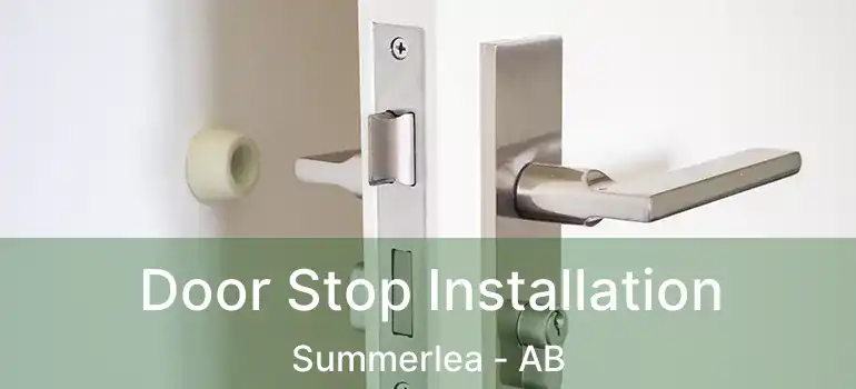  Door Stop Installation Summerlea - AB