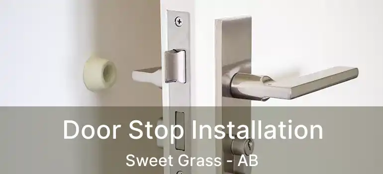  Door Stop Installation Sweet Grass - AB