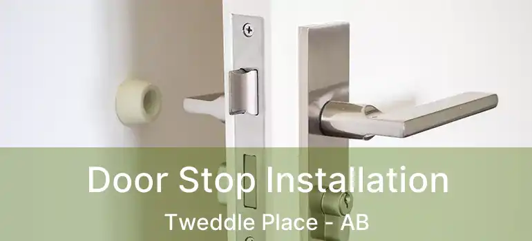  Door Stop Installation Tweddle Place - AB