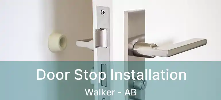  Door Stop Installation Walker - AB
