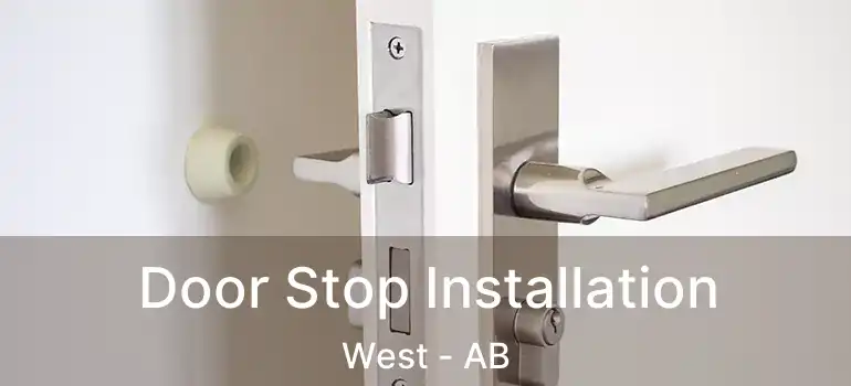  Door Stop Installation West - AB