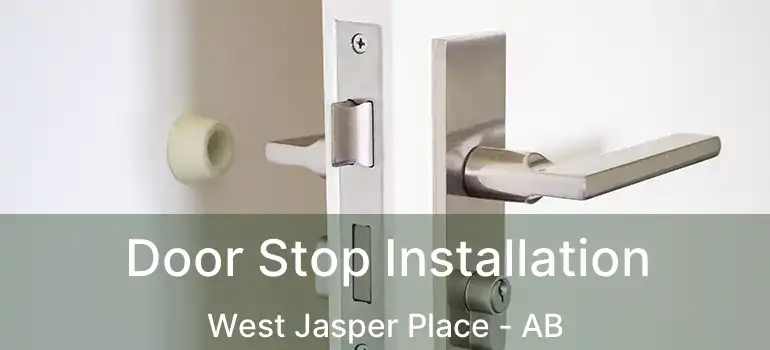  Door Stop Installation West Jasper Place - AB