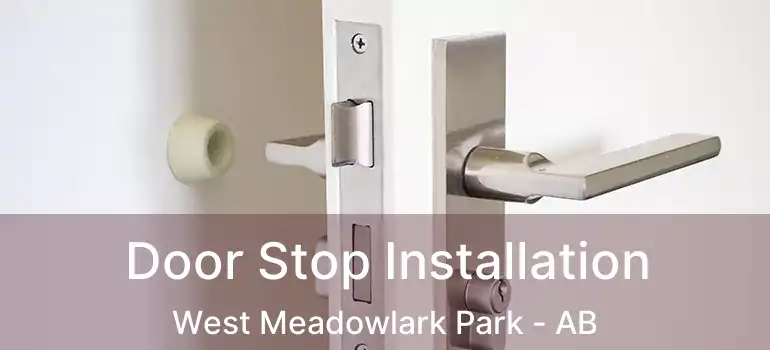 Door Stop Installation West Meadowlark Park - AB