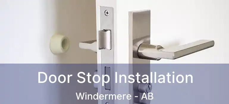  Door Stop Installation Windermere - AB