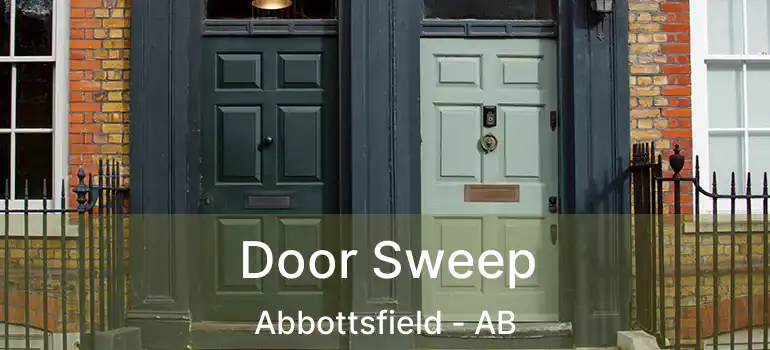  Door Sweep Abbottsfield - AB